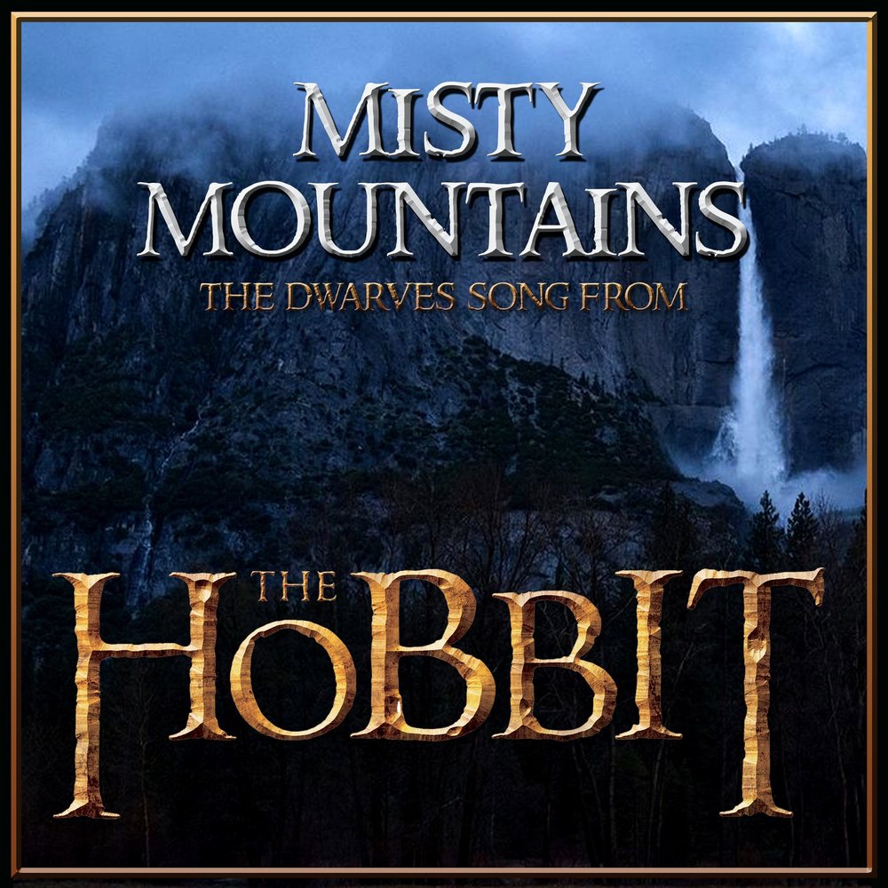 The Hobbit Misty Mountains Song
