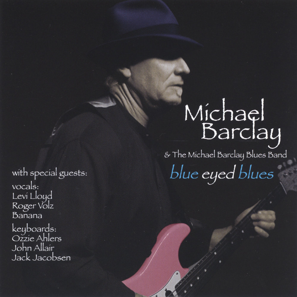 Blue eyed blues. Michael Barclay. Майкл Блуе. Michael Barclay Разработчик.