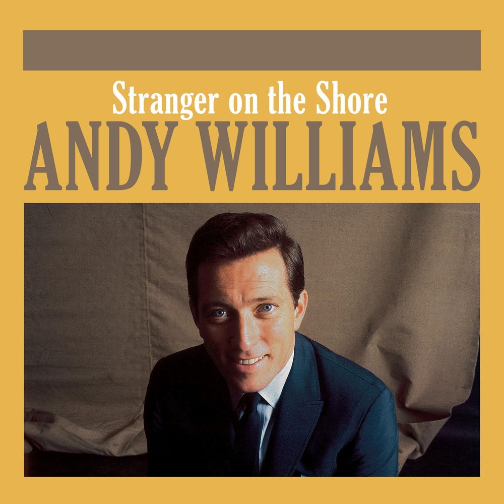 Andy williams where do. Andy Williams album. Andy Williams album Art. Andy Williams слушать. Stranger by the Shore.