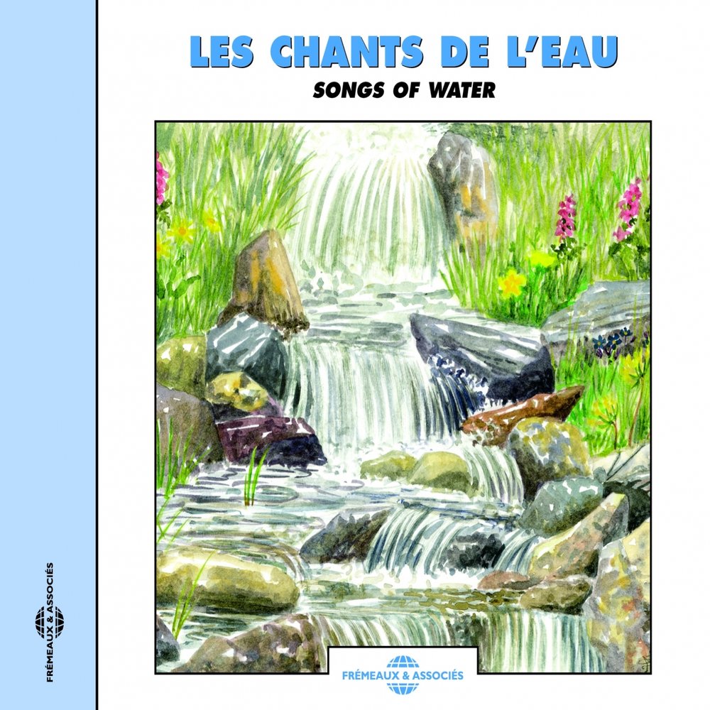 Les chants. Sur l'Eau + CD. Song about Water.