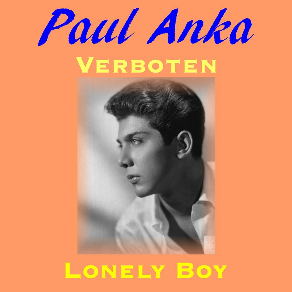 Paul lyrics. Paul Anka. Paul Anka "Lonely boy". Anka, Paul__Lonely boy [1972]. Paul Anka - "Lonely boy" 1959..с каого альбома.