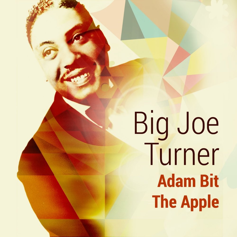 Большой Джо тёрнер. Big Joe Turner. Бит Адамс. Bit Adams.