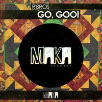 Go, Goo! R'Bros 200x200