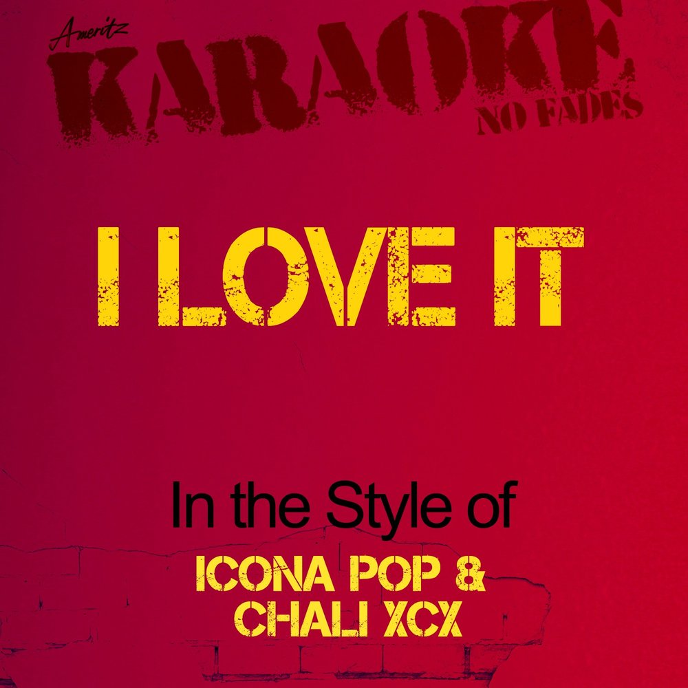 Icona Pop i Love it. I Love it icona Pop текст и перевод.