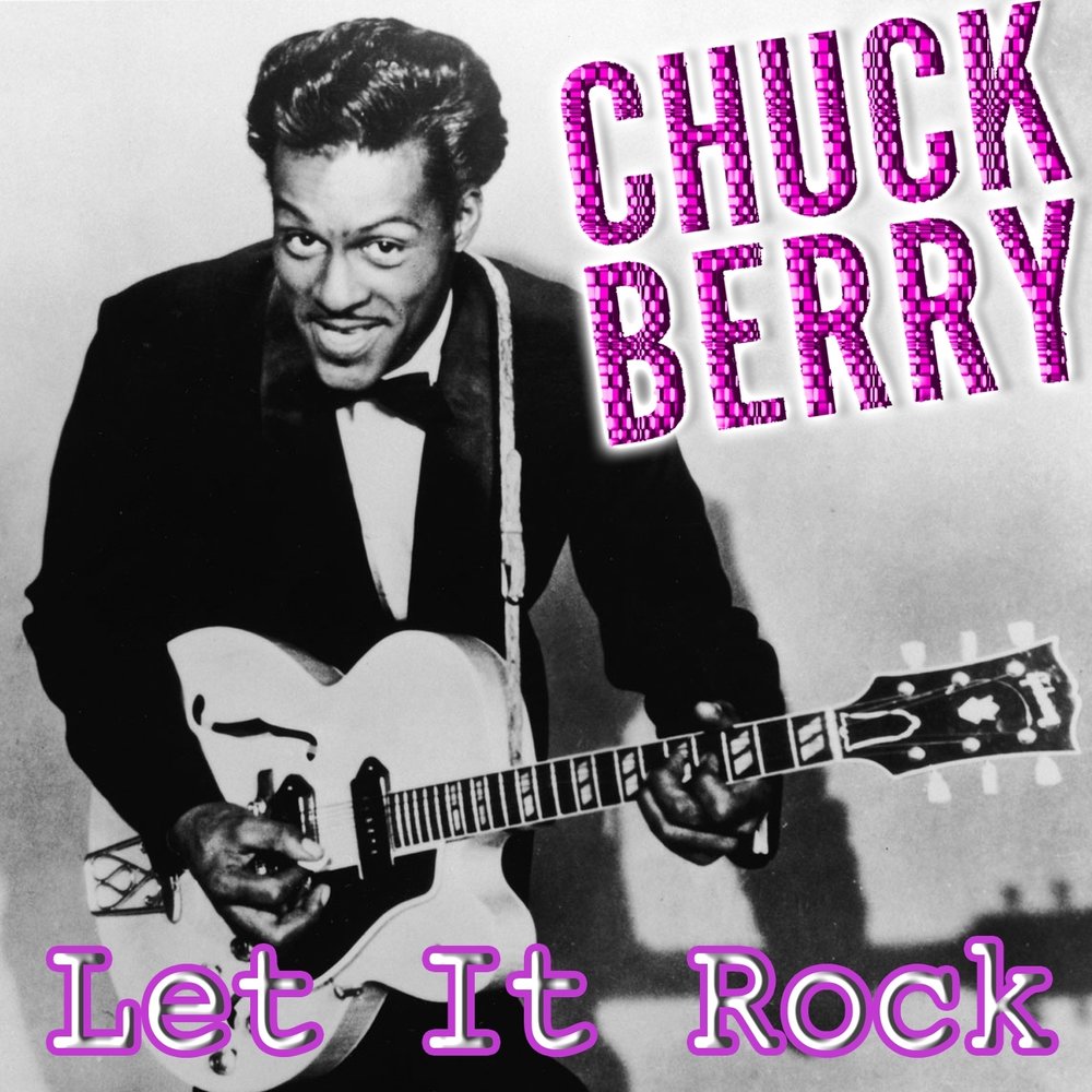 Chuck Berry альбом Let It Rock слушать онлайн бесплатно на Яндекс Музыке в ...