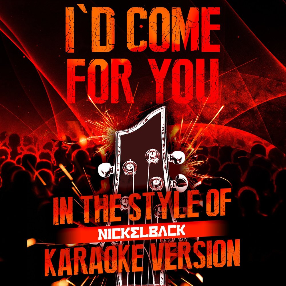 I'D come for you Nickelback. Nickelback CS go.