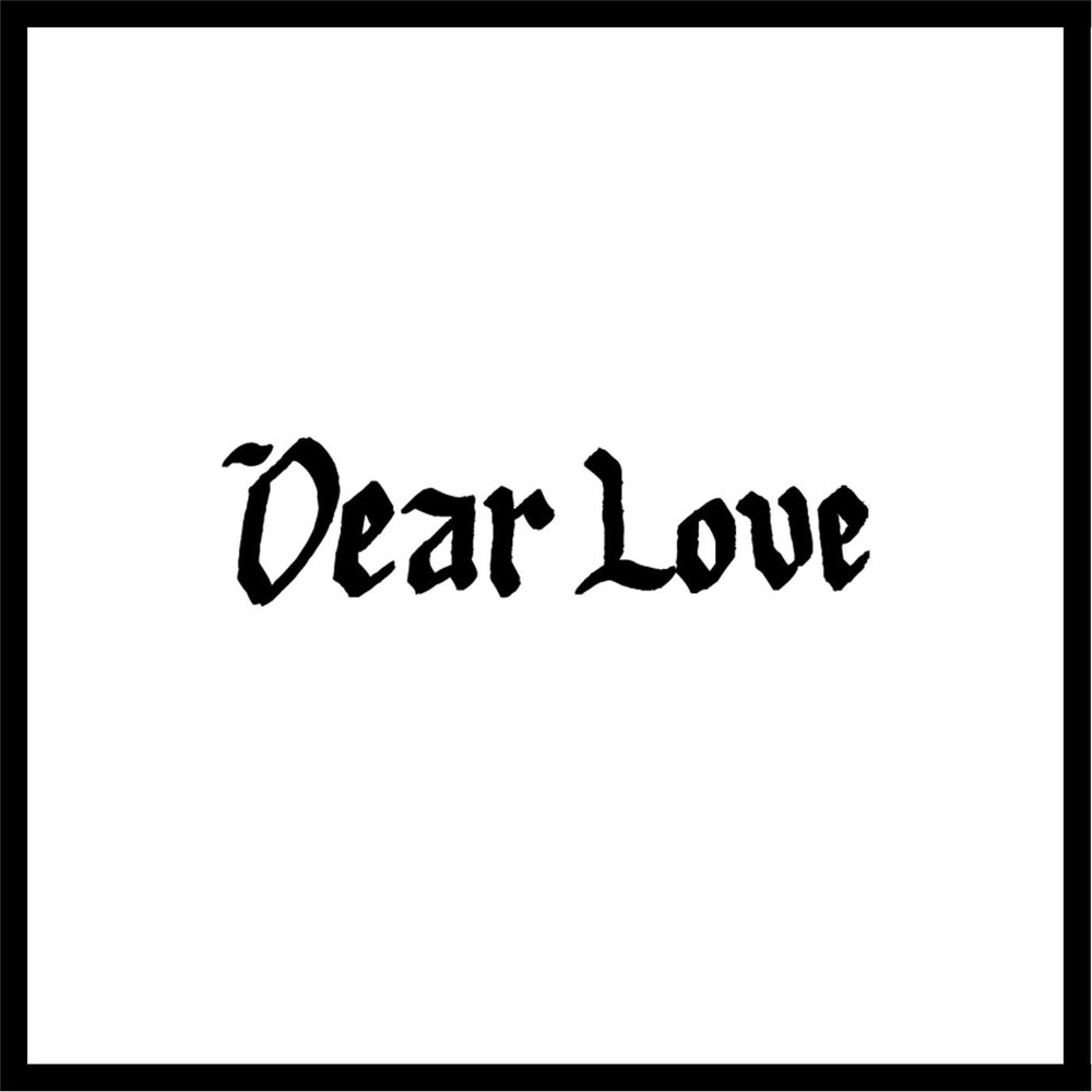 Dear loving. Dear lover. Dearly beloved альбом. Dear Love надпись. Dear Love надпись чернилами.