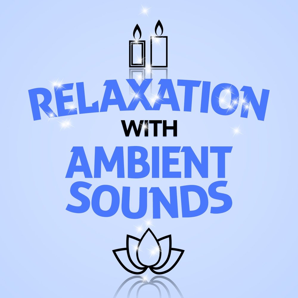 Relaxation ambient