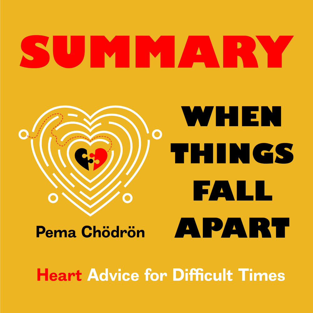 when-things-fall-apart-heart-advice-for-difficult-times-pema-ch-dr-n