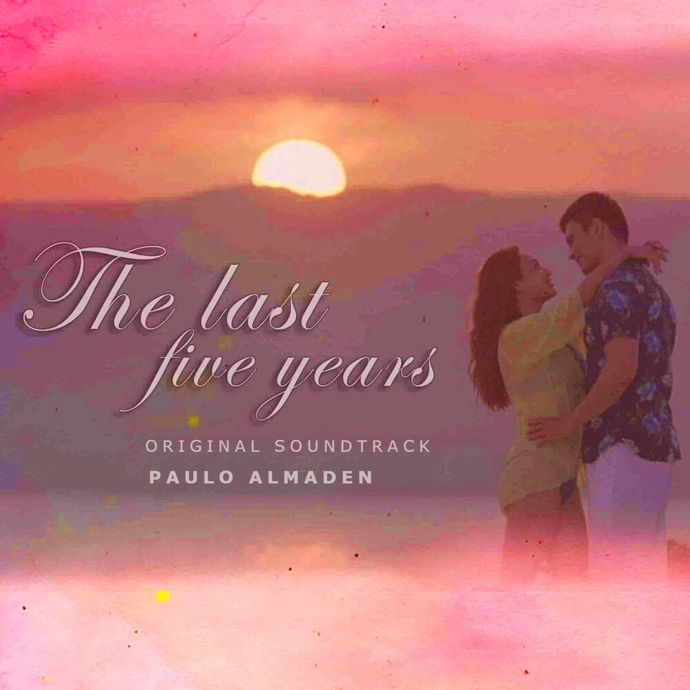 Пауло Альмаден - саундтрек к фильму «Последние пять лет»