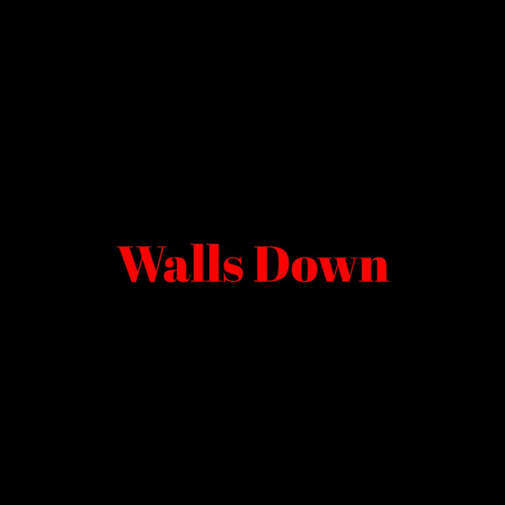 Walls down