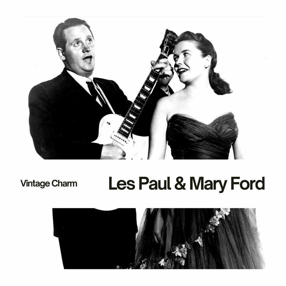 Paul mary. Les Paul & Mary Ford. Mary Ford. Les Paul Mary Ford цитаты. Les Paul and Mary Ford Mockingbird Hill.