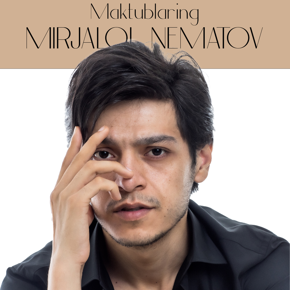 Миржалол неъматов. Миржалол нематов 2022. Mirjalol nematov yurakcham. Миржалол нематов мп3. Mirjalol nematov rasmlarim.