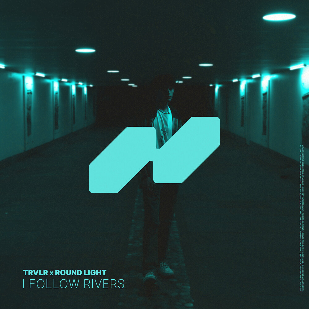 I follow rivers. TRVLR feat. Round Light - i follow Rivers.