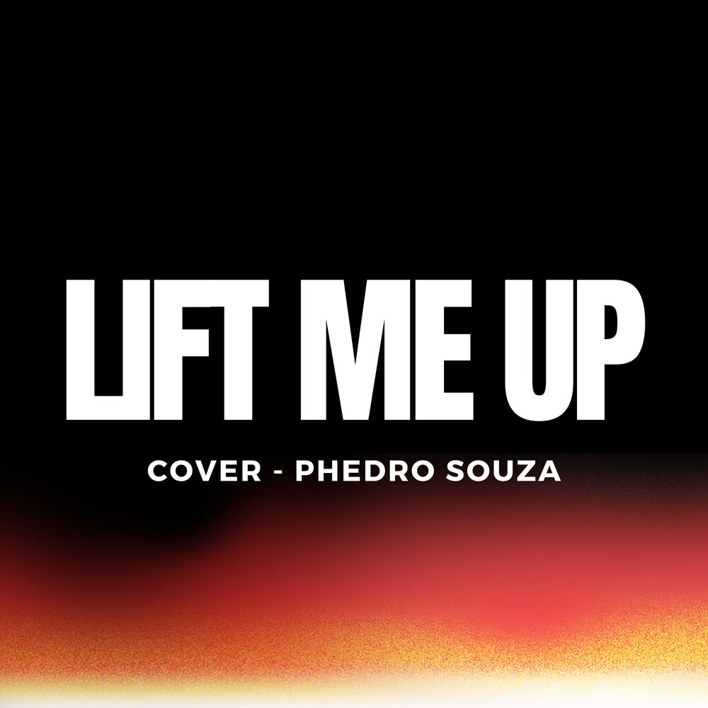 Lift me up