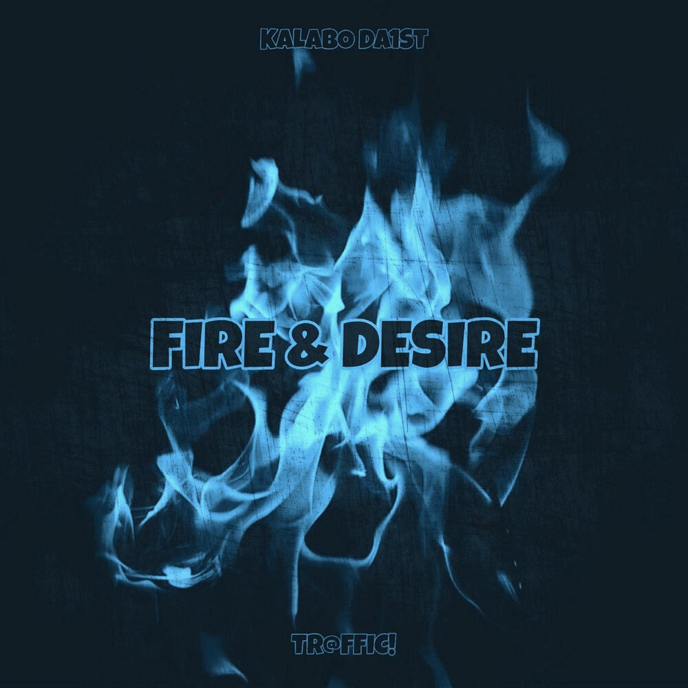 Your fire your desire