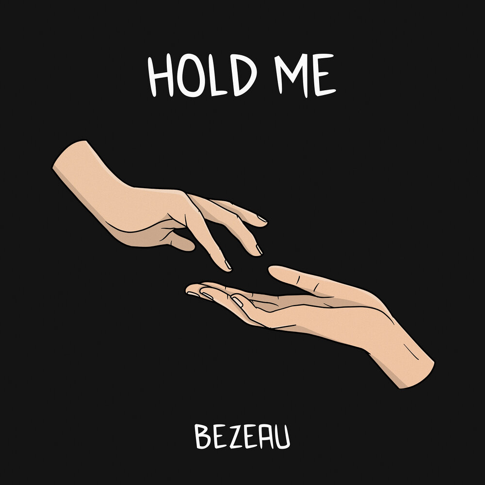 Hold me.