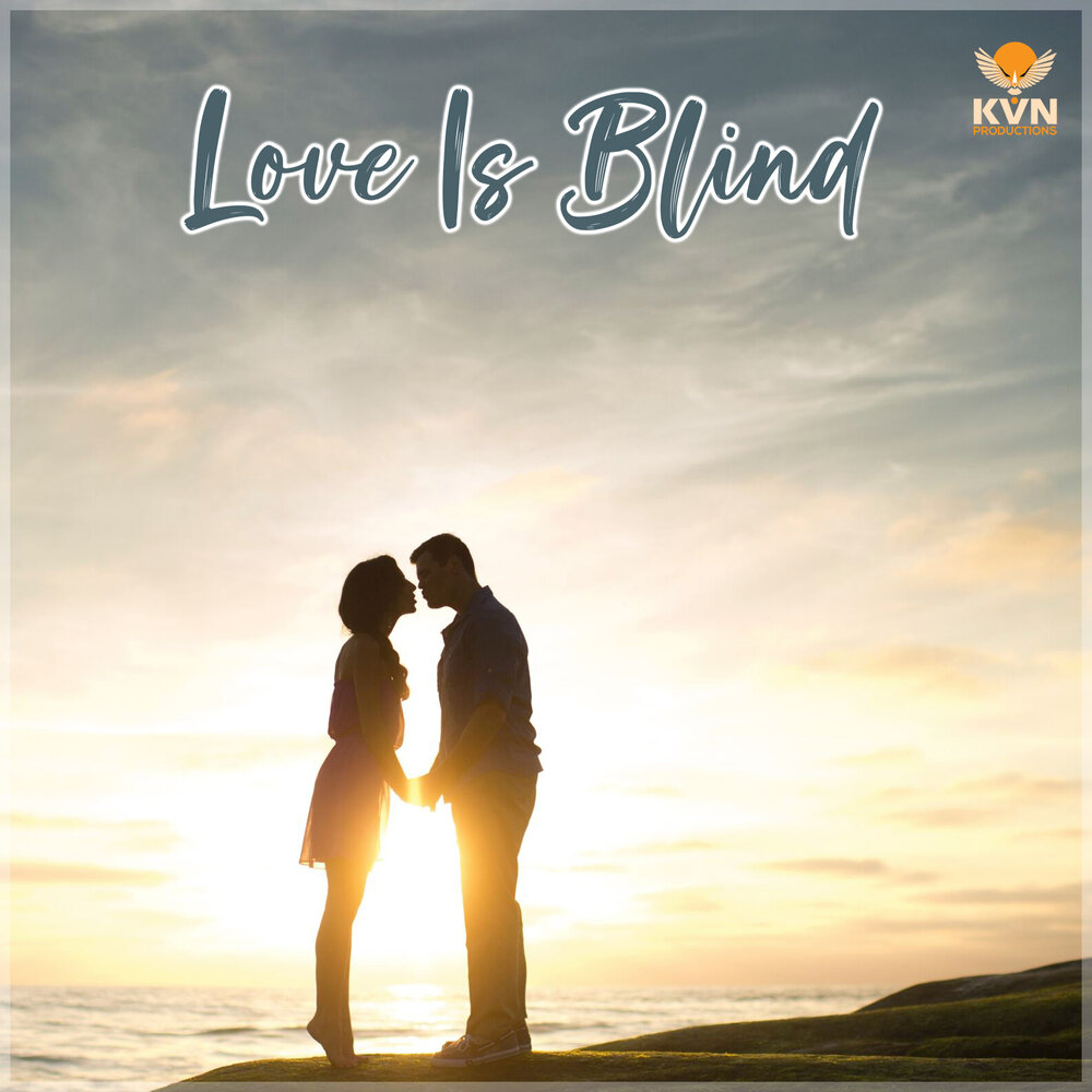 Love is blindness