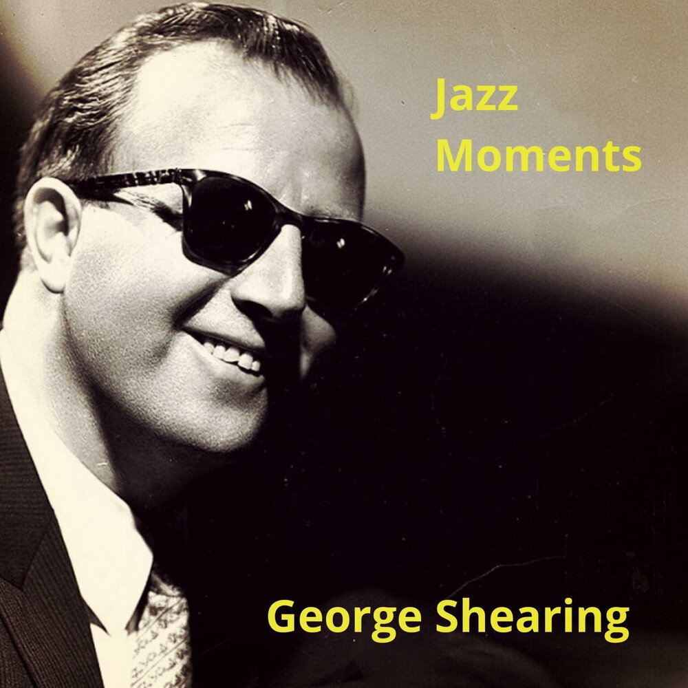 Слушать джорджи. Джордж Ширинг. George Shearing on target. The George Shearing Quintet Lullaby of Birdland. George Shearing Windows.