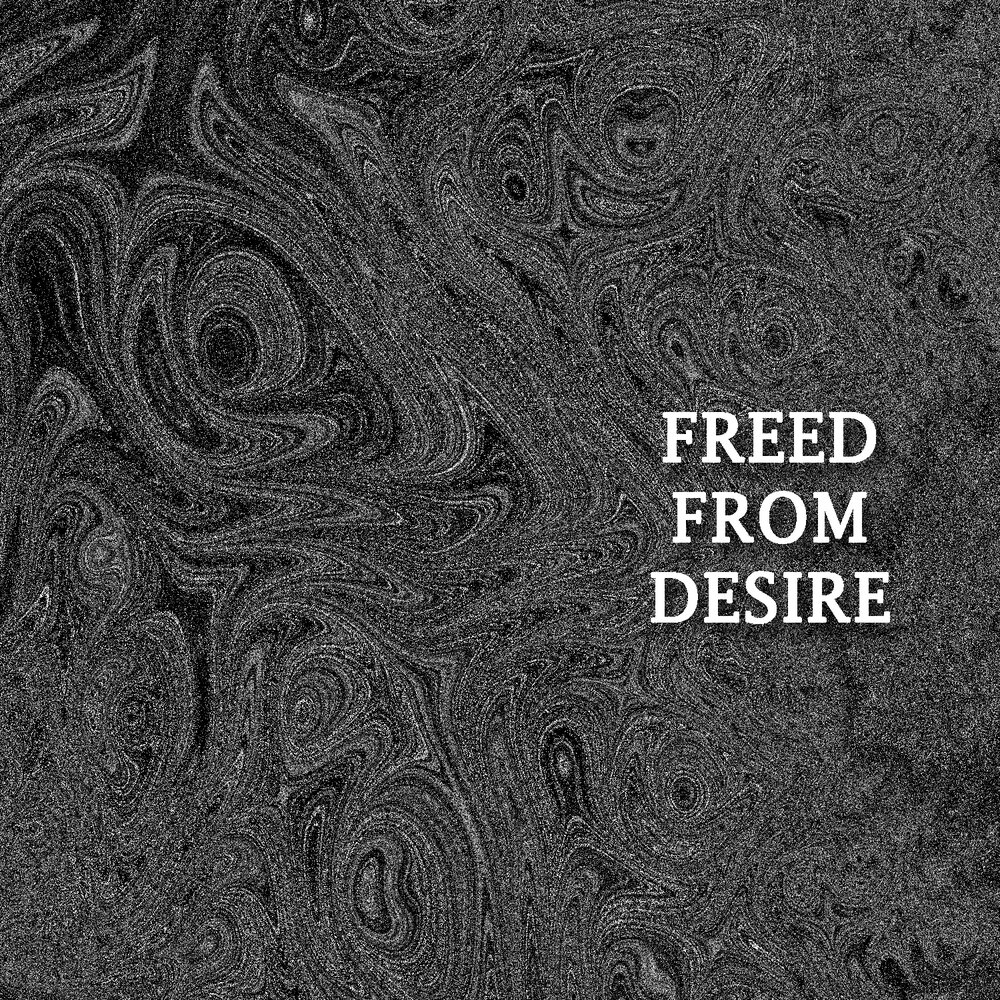 Freed from desire mixed