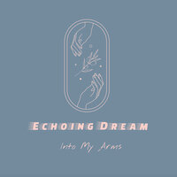 Echoing Dream