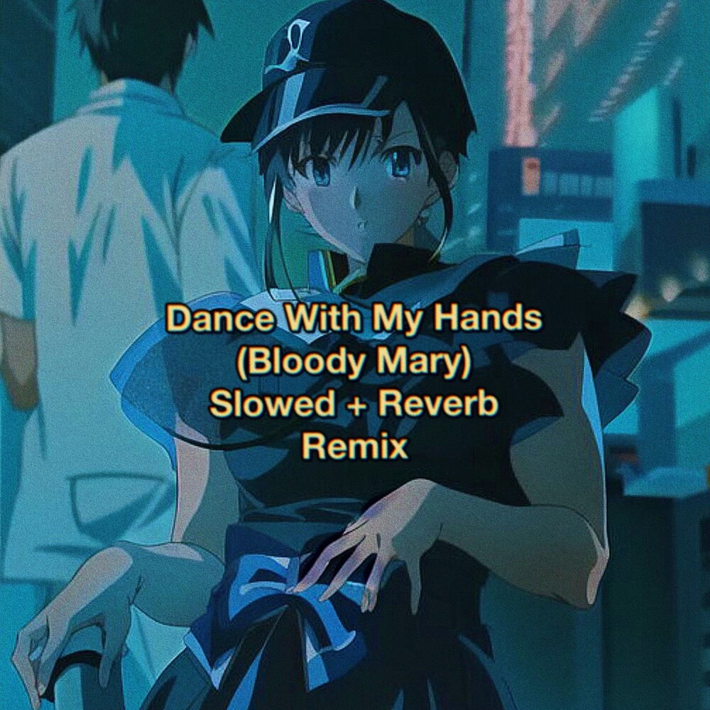 Bloody mary slowed remix