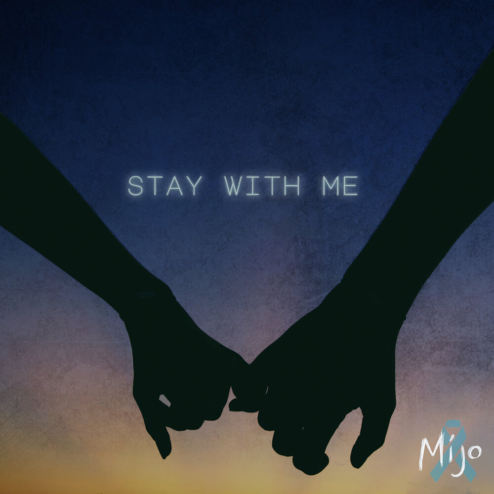 Stay with me