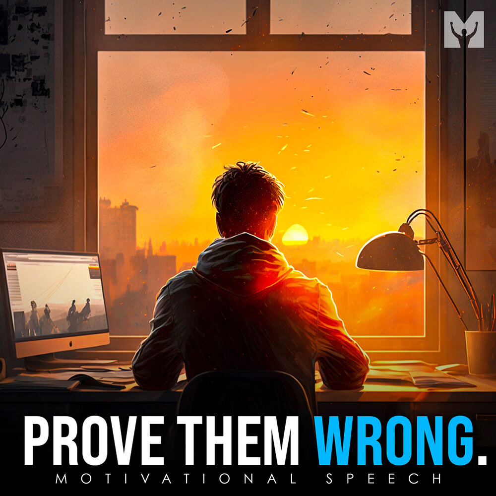 Proving them wrong everyday
