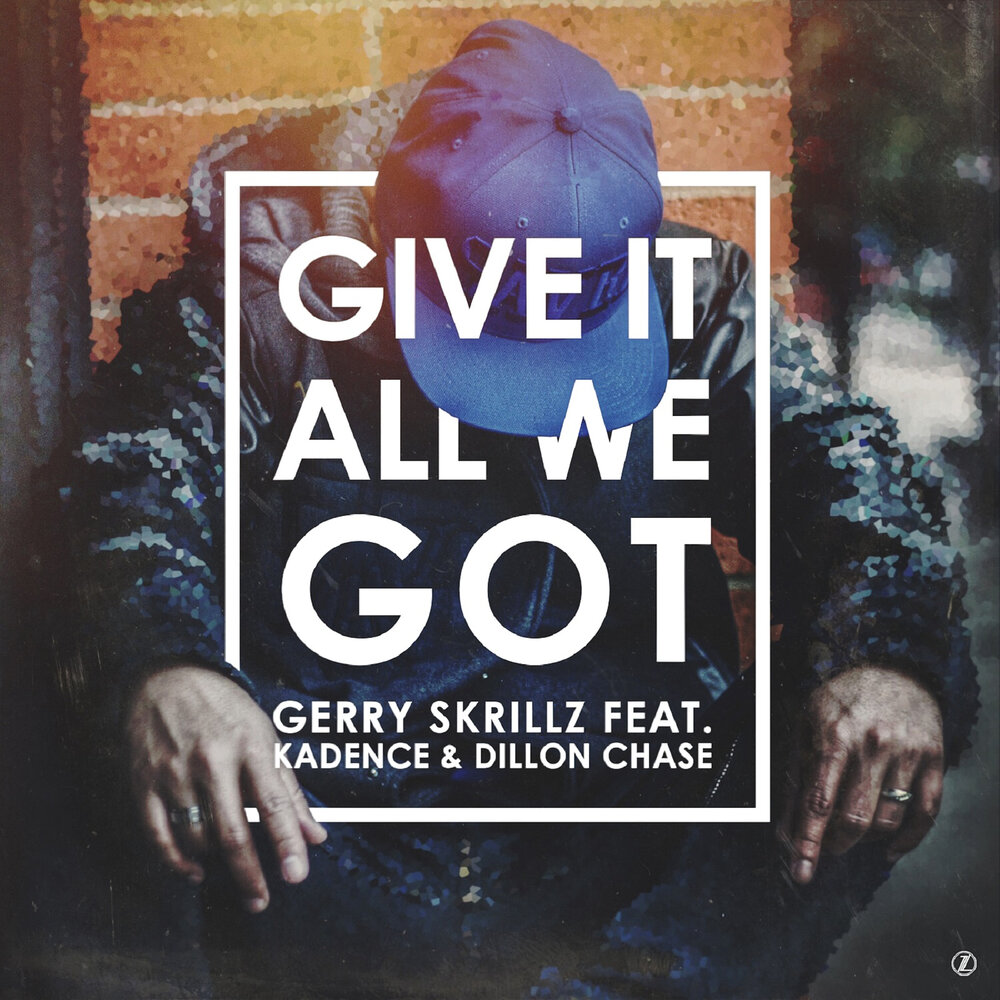 Give слушать. Give it all. Kadence. All we got. Give it all you got.