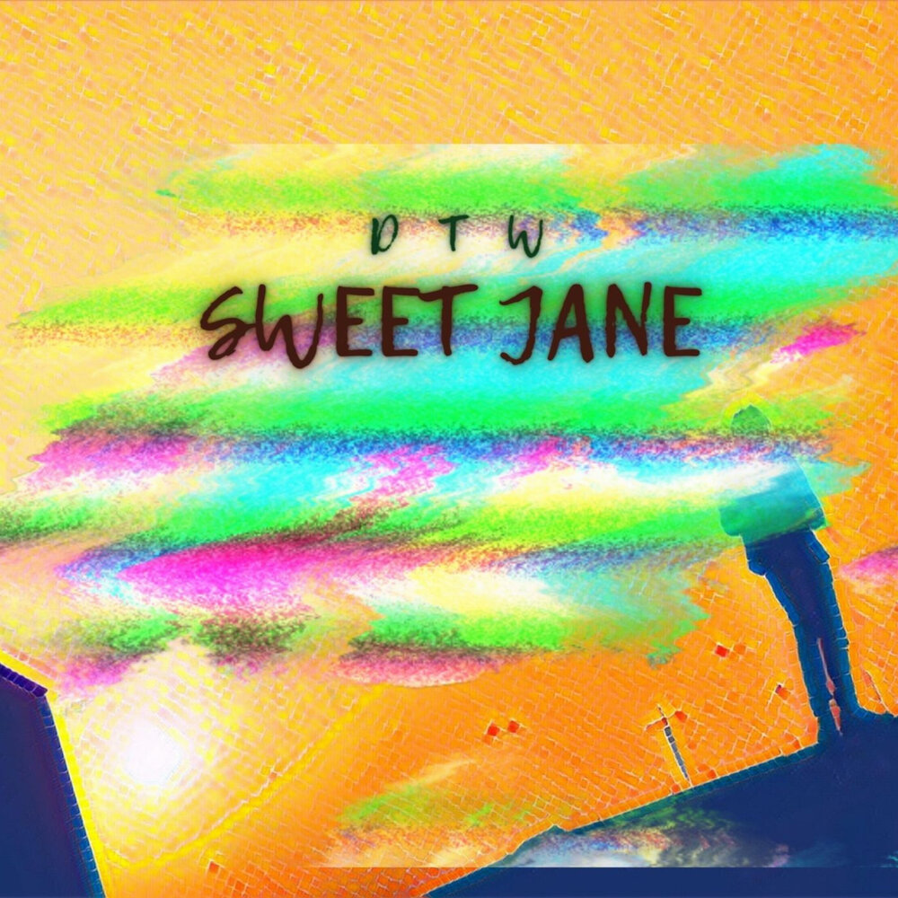 Sweet jane. Jane Sweet.