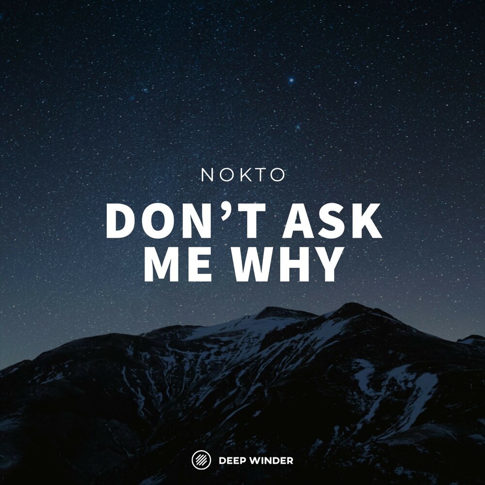 Песня ask me why. Nokto Klein.