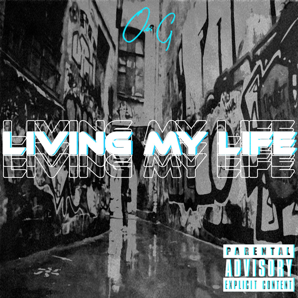 Living my life. Live your life to the fullest. Living my life. Living my life. Live on my life.