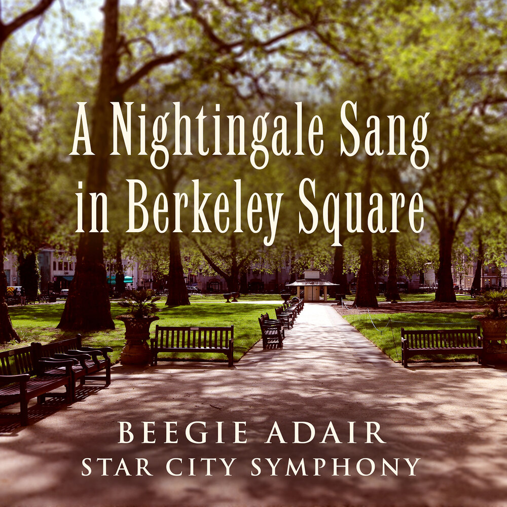 Sing sing nightingale. A Nightingale Sang in Berkeley Square. Beegie Adair. Beegie Adair yesterday. Beegie Adair the Ultimate playlist.