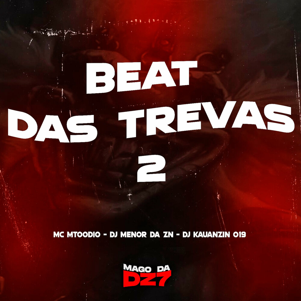 Песня beat das trevas. Beat das Trevas DJ menor da ZN MC mtoodio. Beat das Trevas авы. Automotivo Bibi fogosa DJ Brunin XM. Beat the traves DJ menor.