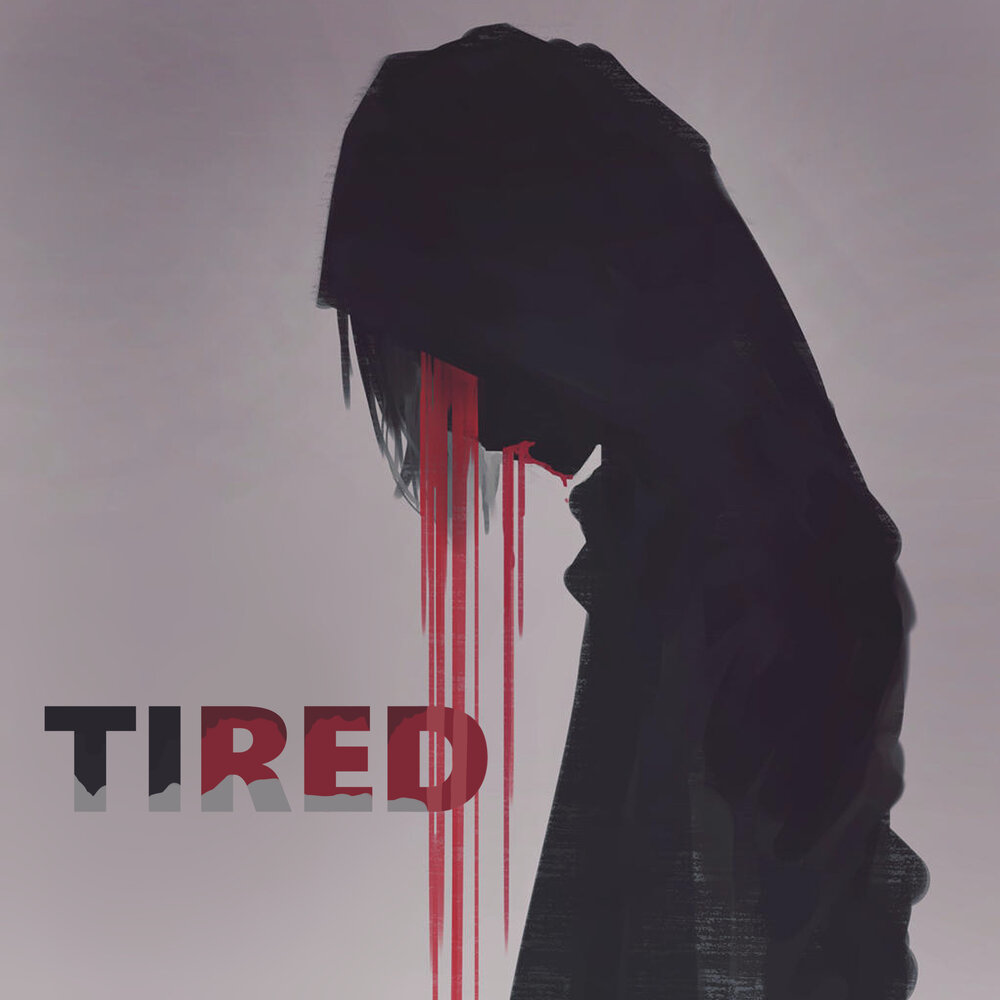 Tired песня