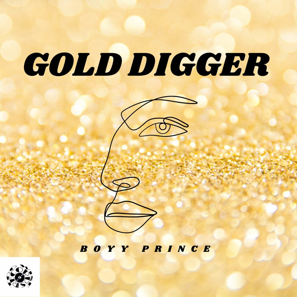 Песня золотом покрыты. Голд принц. Gold Digger logo. Gold-Diggers Sound (Gold Vinyl).