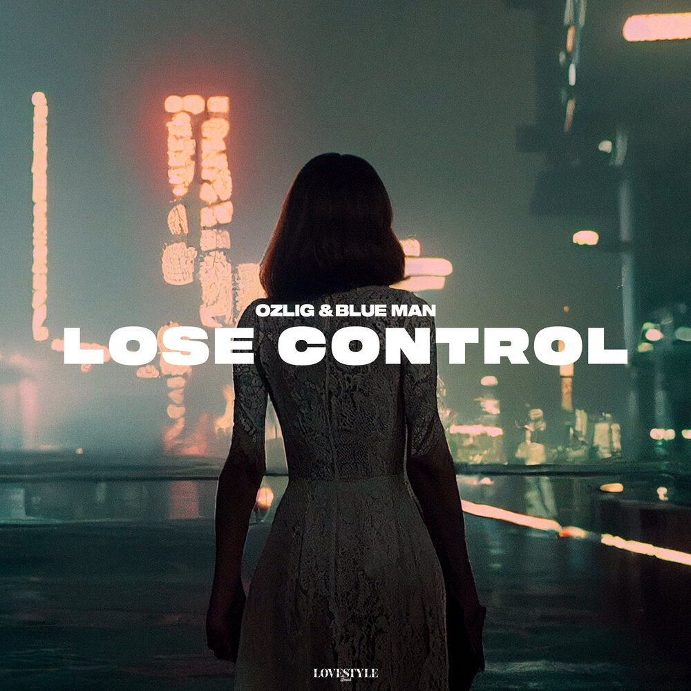 Включи lose control. Lose Control. OZLIG.