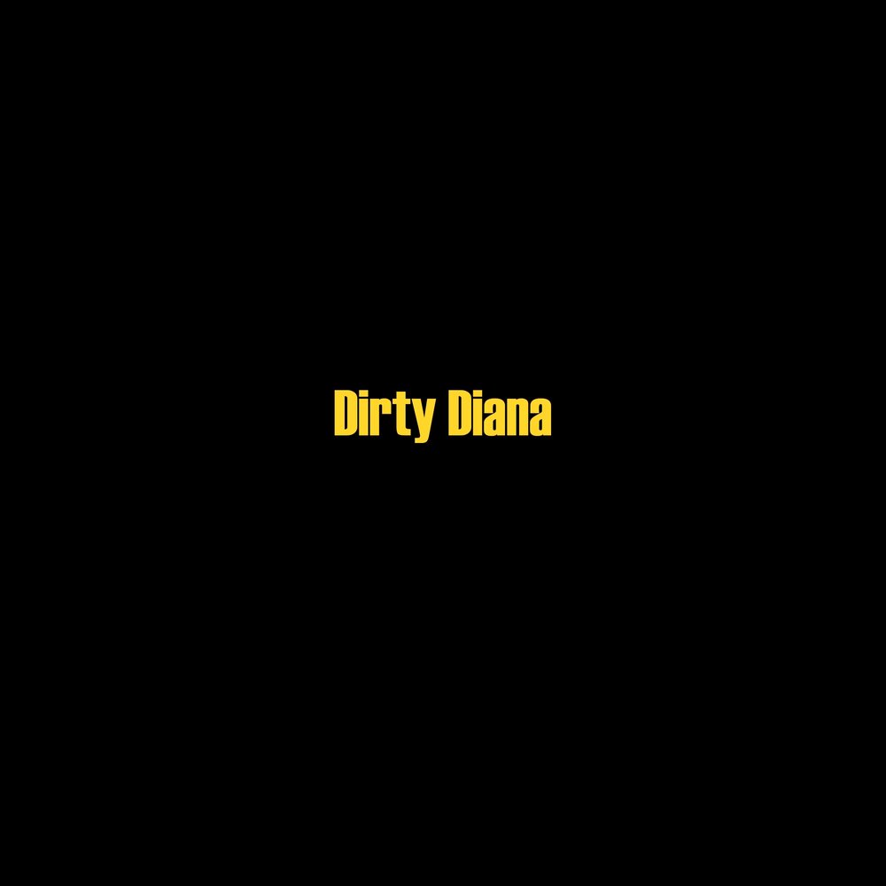 Dianas перевод. Dirty Diana. Как переводится Dirty Diana. Альбомы Fame on Fire Dirty Diana.