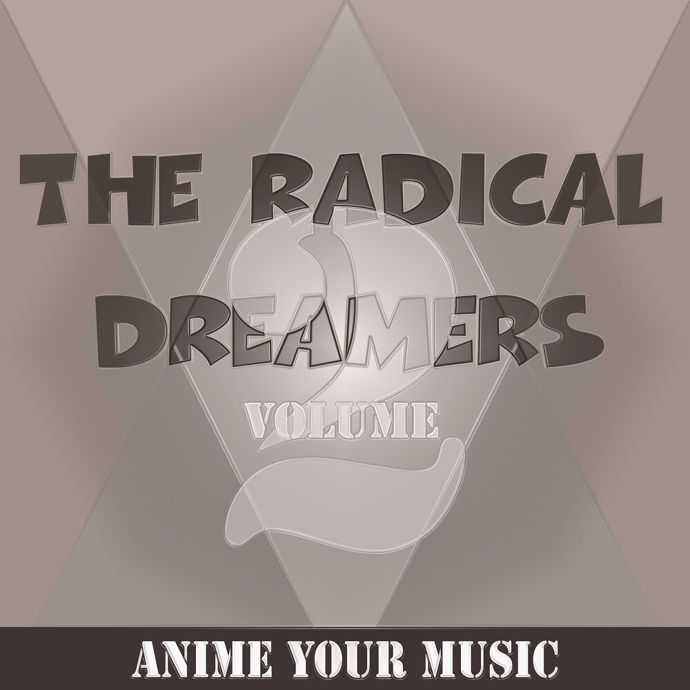 The radical dreamers. Radical dreamers. вояж дример фото.
