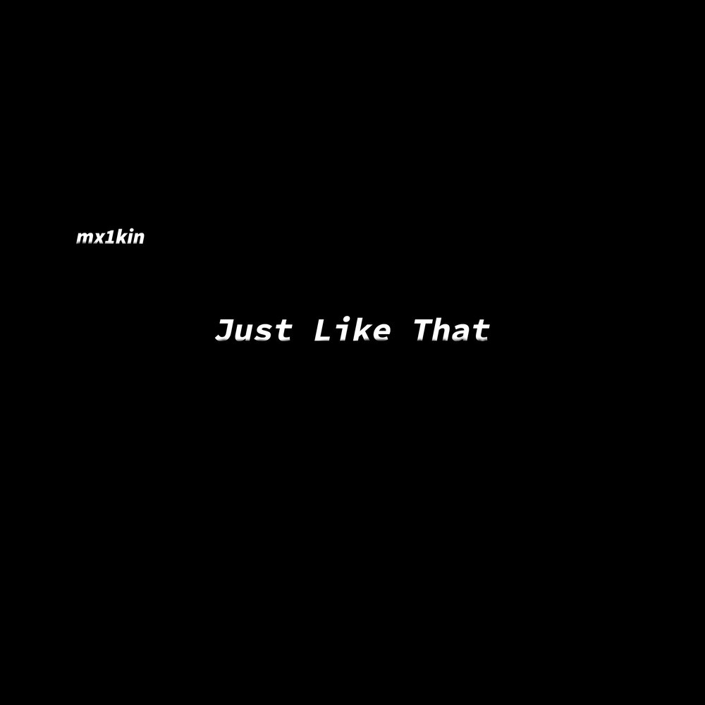 So just like that