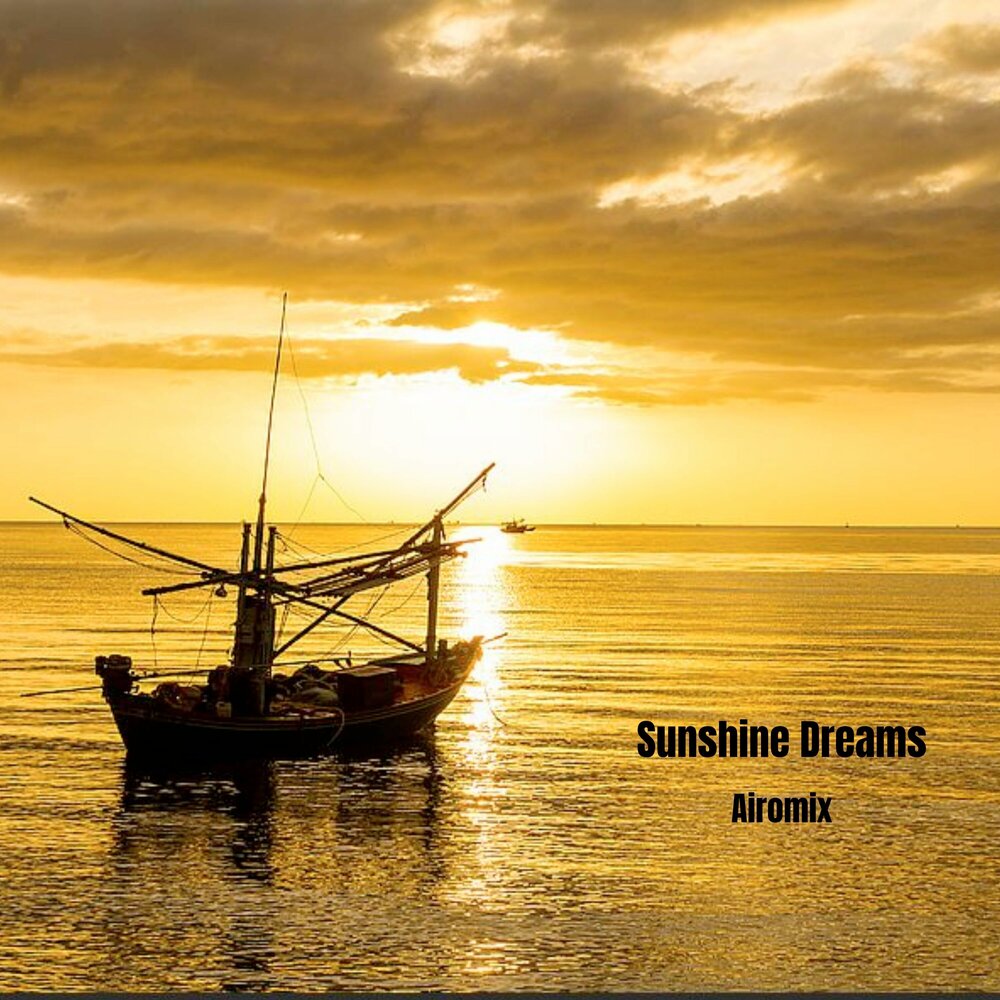 Sunshine dreams. Sailing to the Sunshine.