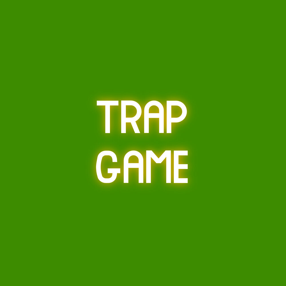 Трап гейм. Trap game.