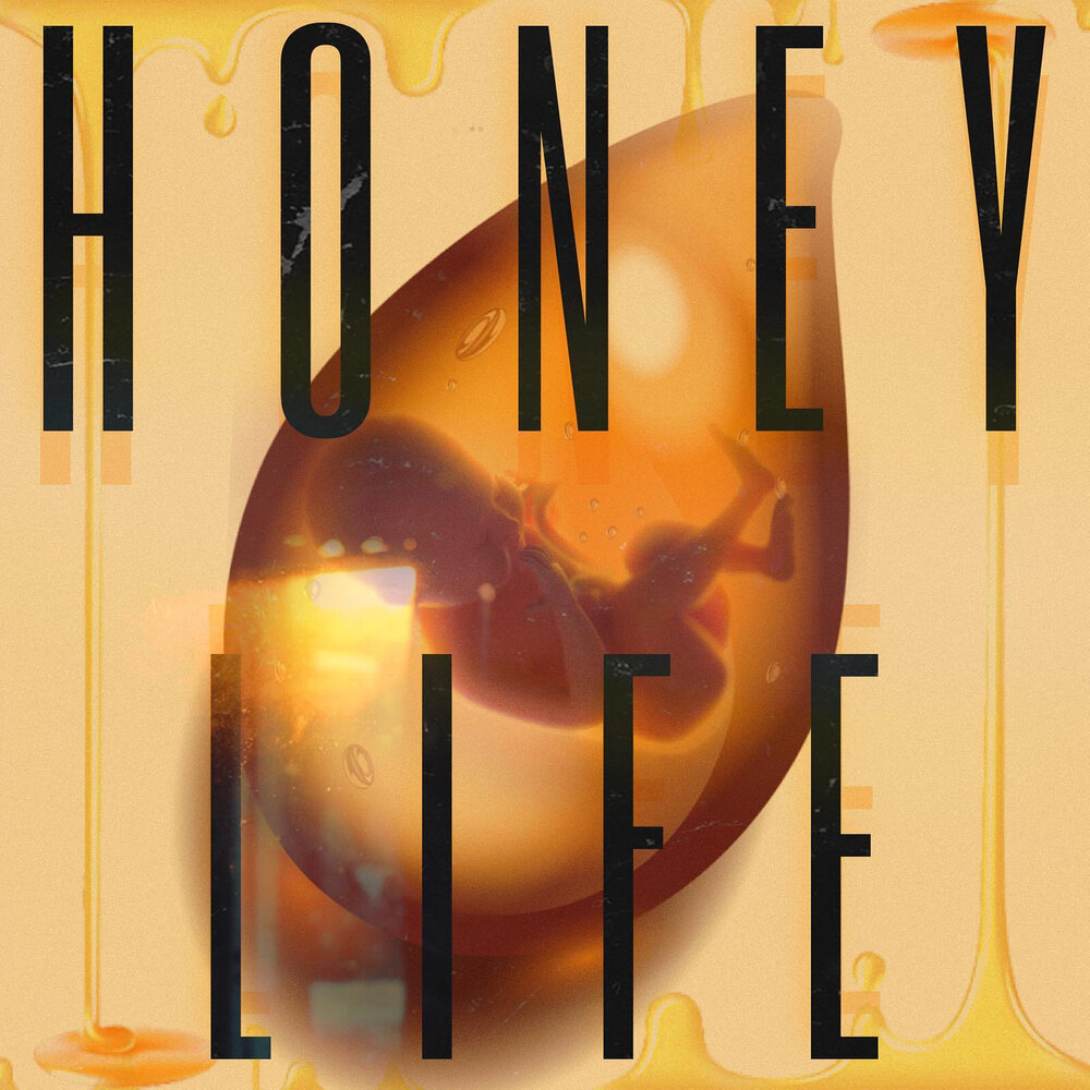 Honey life