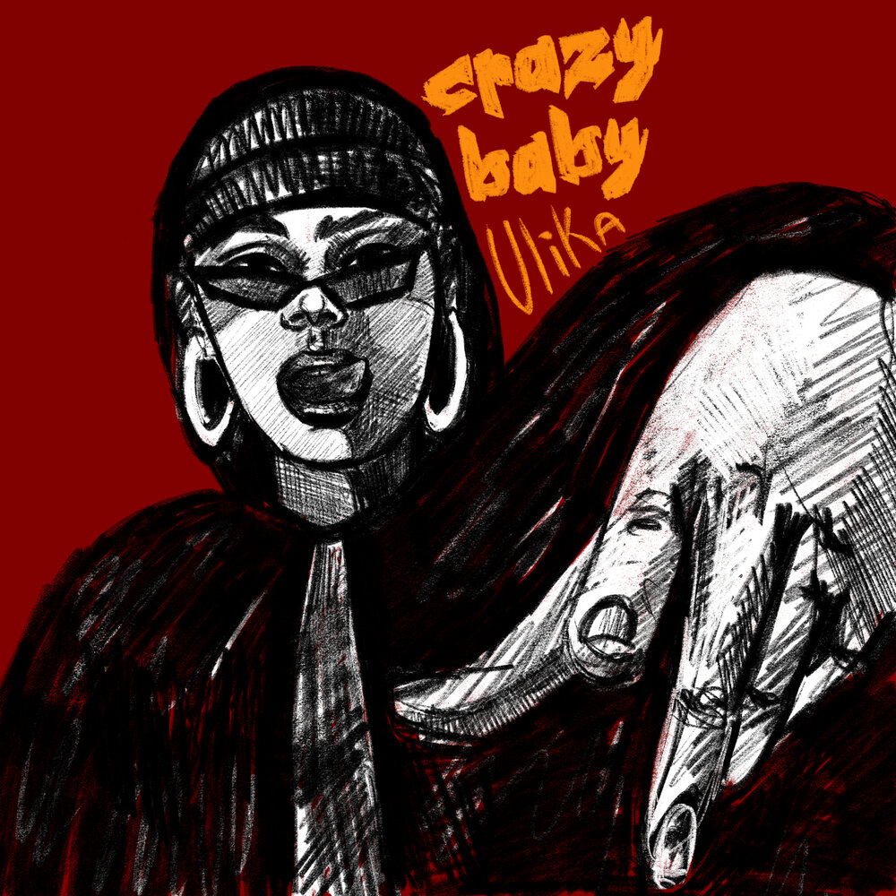 Песня baby i crazy. Crazy Baby песня. Ulika.unknwn. Crazy Baby.