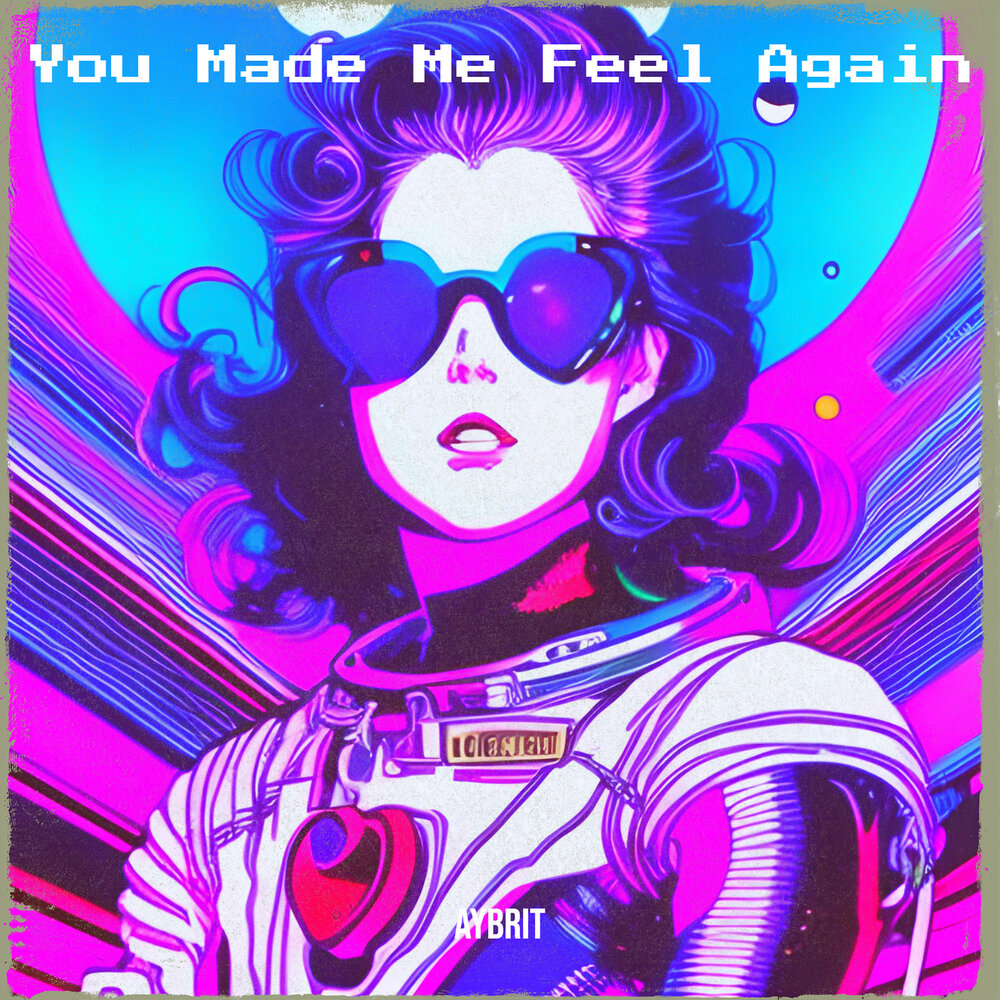 You made me feel again. You made me feel again