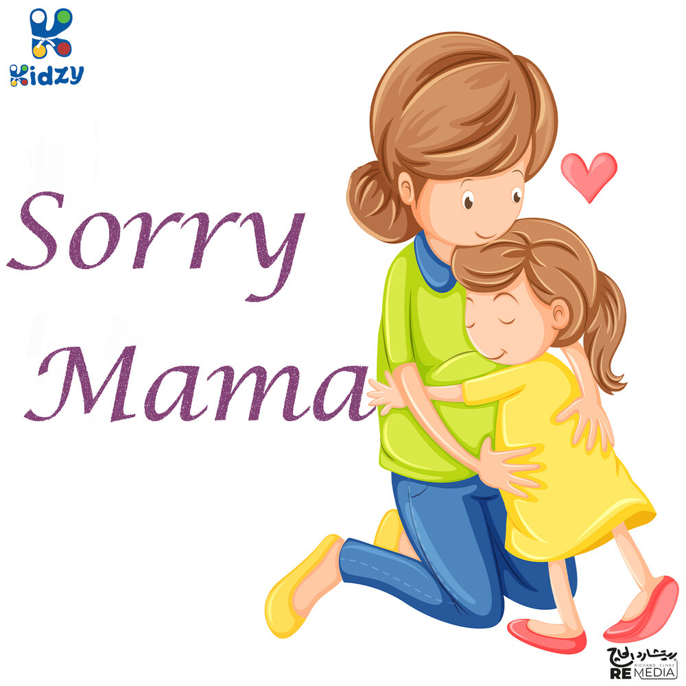 I m sorry mama