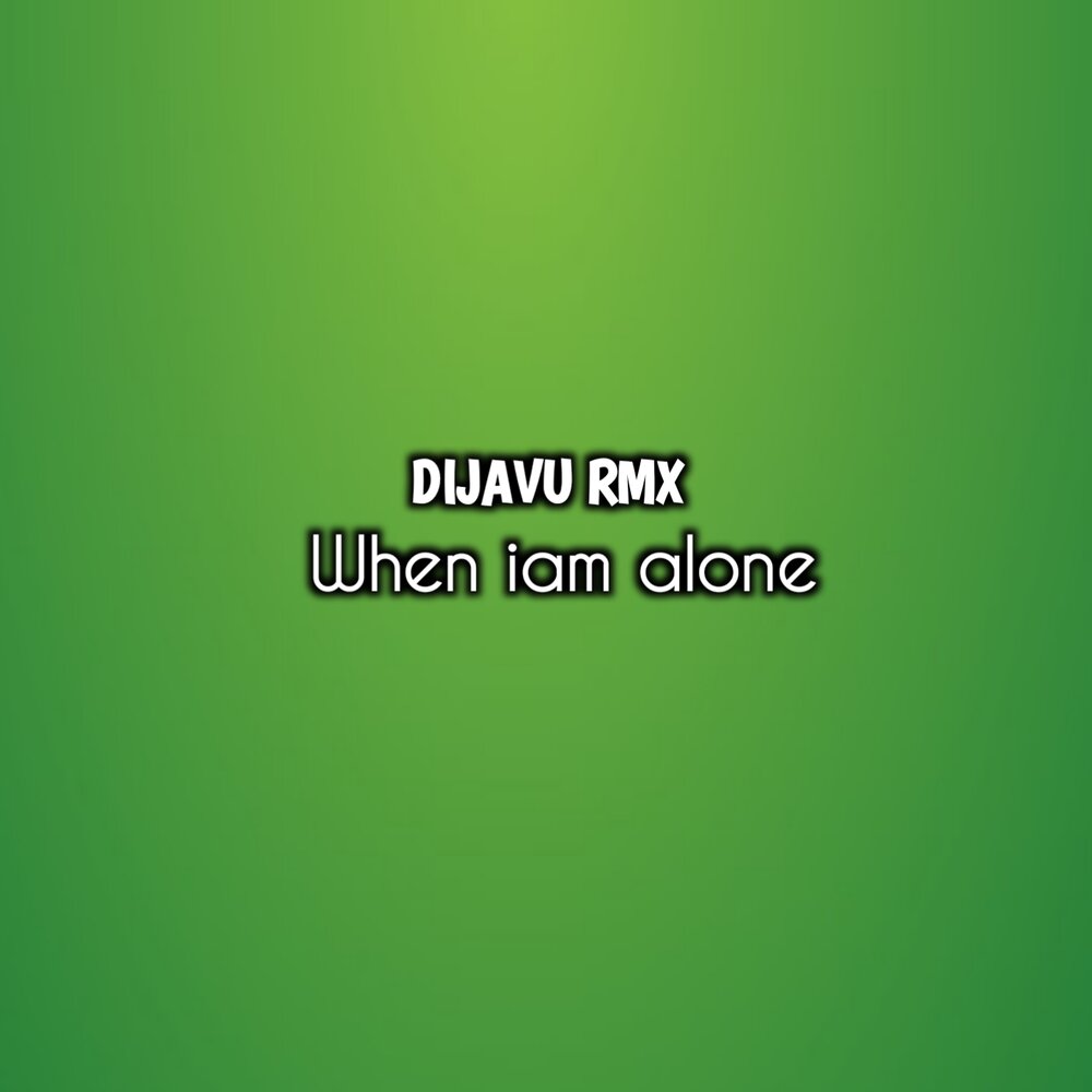 I am alone перевод