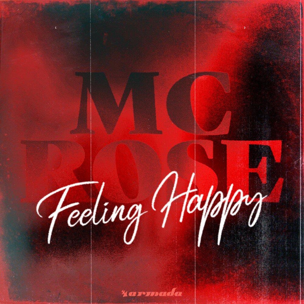 Feel rise. Happy MC. Feeling Roses.
