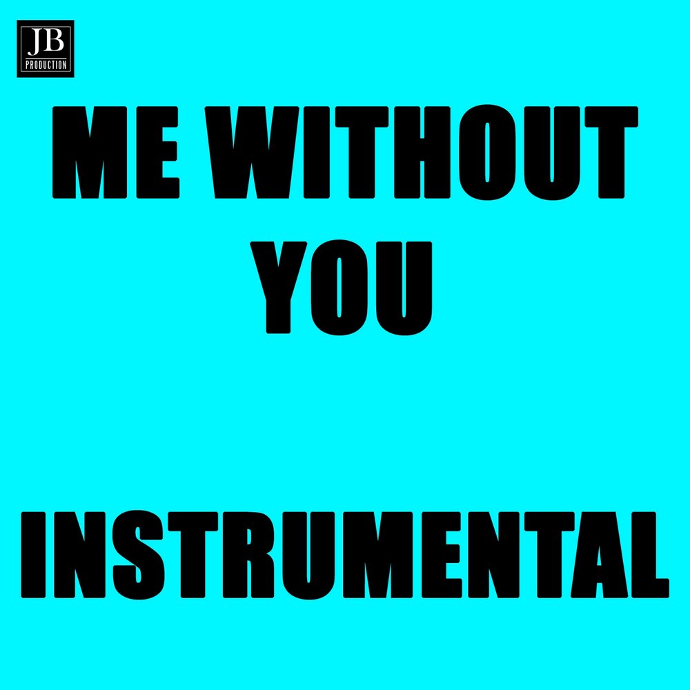 Without me логотип. Me without you. Me without you. I can live without. Коллинз тсуи 1990 генетика.