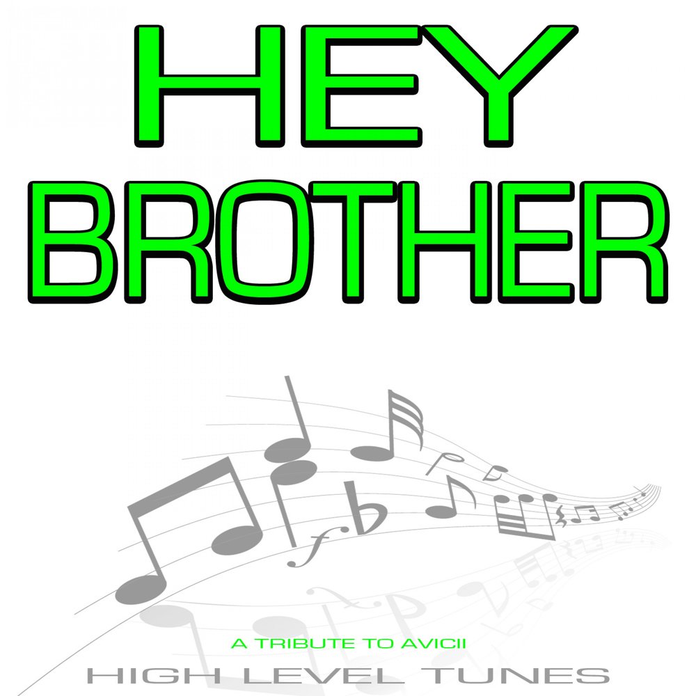 Level tunes. Hey brother Авичи. Россия Hey brother.